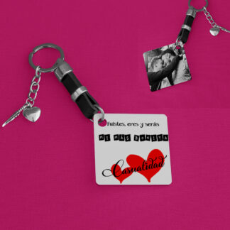 Llavero Fuiste, eres y serás mi más bonita casualidad