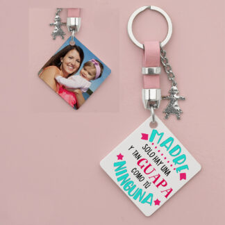 llavero Madre solo hay una y tan guapa como tú ninguna