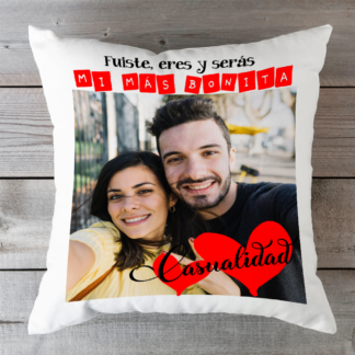 Cojín Fuiste, eres y serás mi más bonita casualidad