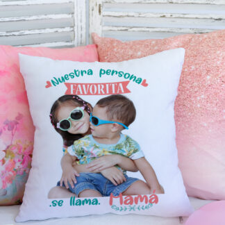 Cojín Nuestra persona favorita se llama mamá
