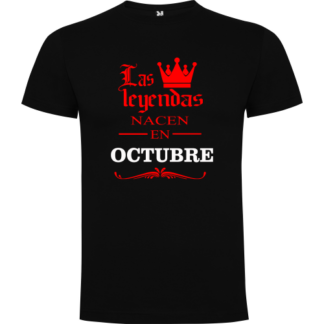 Camiseta las leyendas nacen en octubre