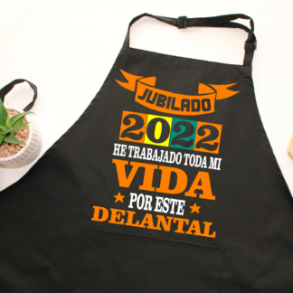 Delantal personalizado "He trabajado toda mi vida por este delantal"