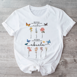 Camiseta "Primero madre, ahora abuela"